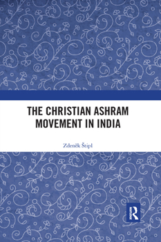 Paperback The Christian Ashram Movement in India Book