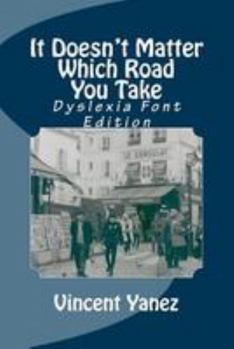 Paperback It Doesn't Matter Which Road You Take - Dyslexia Font: A European Travel Story Book