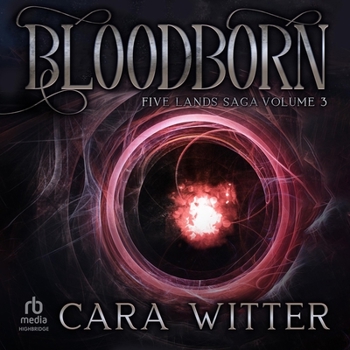 Bloodborn - Book #3 of the Five Lands Saga