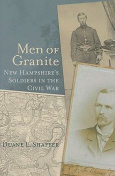 Hardcover Men of Granite: New Hampshire's Soldiers in the Civil War Book