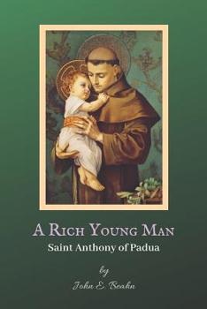 A Rich Young Man: St. Anthony of Padua