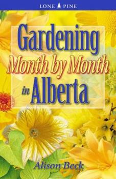 Paperback Gardening Month by Month in Alberta Book