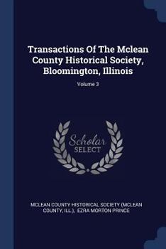 Paperback Transactions Of The Mclean County Historical Society, Bloomington, Illinois; Volume 3 Book