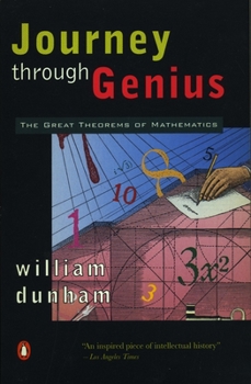 Paperback Journey Through Genius: The Great Theorems of Mathematics Book