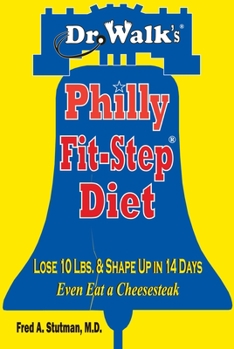 Paperback Dr. Walk's Philly Fit-Step Diet: Lose 10 Lbs. & Shape Up in 14 Days Book