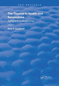 Paperback The Thymus in Health and Senescence: Volume 2 Aging and Endocrinology Book