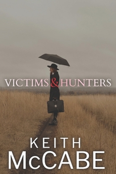 Victims and Hunters