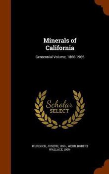 Hardcover Minerals of California: Centennial Volume, 1866-1966 Book