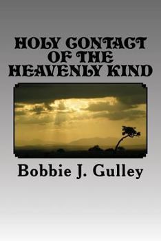 Paperback Holy Contact Of The Heavenly Kind Book