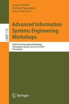 Paperback Advanced Information Systems Engineering Workshops: Caise 2014 International Workshops, Thessaloniki, Greece, June 16-20, 2014, Proceedings Book