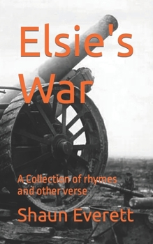 Paperback Elsie's War: A Collection of rhymes and other verse Book