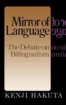 Paperback The Mirror of Language: The Debate on Bilingualism Book