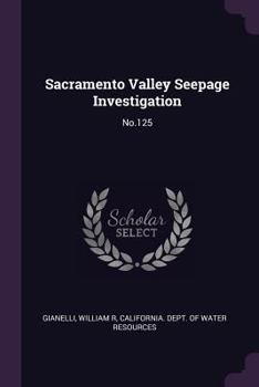 Paperback Sacramento Valley Seepage Investigation: No.125 Book