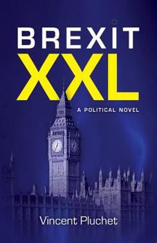 Paperback Brexit XXL (English Edition): A political novel Book