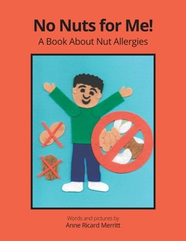 Paperback No Nuts for Me!: A Book About Nut Allergies Book