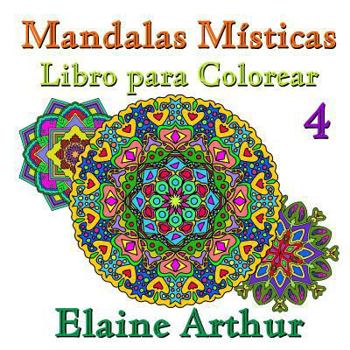 Paperback Mandalas Misticas Libro para Colorear No. 4 [Spanish] Book