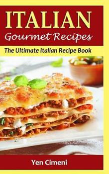 Paperback Italian Gourmet Recipes: The Ultimate Italian Recipe Book