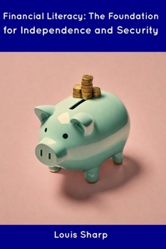 Paperback Financial Literacy: The Foundation for Independence and Security Book