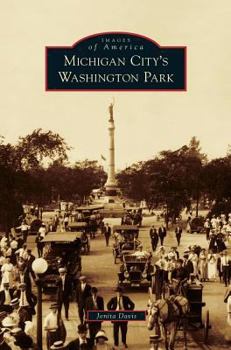 Michigan City's Washington Park - Book  of the Images of America: Indiana