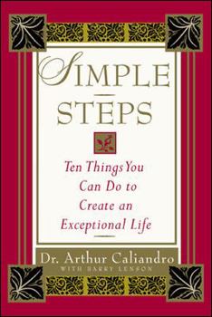 Paperback Simple Steps: Ten Things You Can Do to Create an Exceptional Life Book