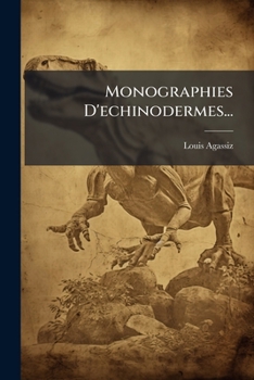 Paperback Monographies D'echinodermes... [French] Book