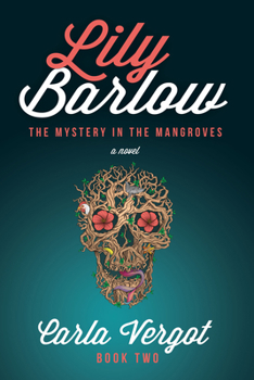 Paperback Lily Barlow Book Two: The Mystery in the Mangroves Book