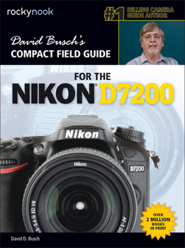 Paperback David Busch's Compact Field Guide for the Nikon D7200 Book