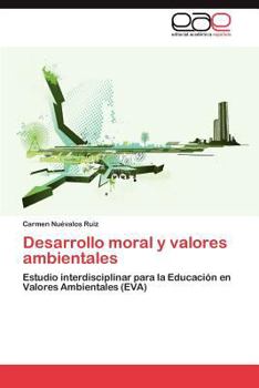 Paperback Desarrollo Moral y Valores Ambientales [Spanish] Book