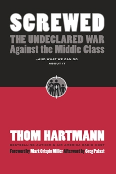 Paperback Screwed: The Undeclared War Against the Middle Class -- And What We Can Do about It Book