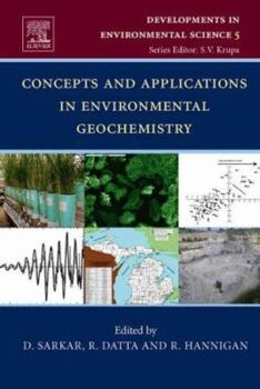Hardcover Concepts and Applications in Environmental Geochemistry: Volume 5 Book
