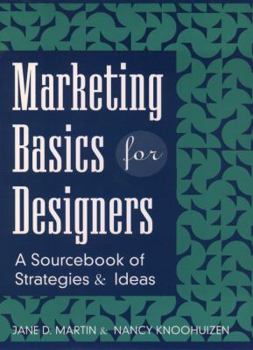 Hardcover Marketing Basics for Designers: A Sourcebook of Strategies and Ideas Book