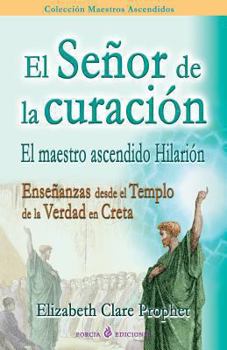 Paperback El Senor de la curacion: El maestro ascendido Hilarion [Spanish] Book