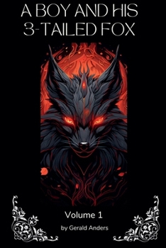 Paperback A Boy and his 3-Tailed Fox Book