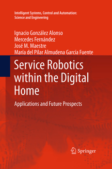 Paperback Service Robotics Within the Digital Home: Applications and Future Prospects Book