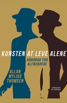 Kunsten at leve alene. H?ndbog for aleneboere