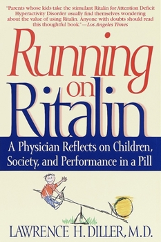 Paperback Running on Ritalin: A Physician Reflects on Children, Society, and Performance in a Pill Book
