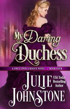 My Daring Duchess - Book #4 of the Once Upon a Rogue