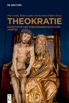 Hardcover Theokratie: Exegetische Und Wirkungsgeschichtliche Ansätze [German] Book