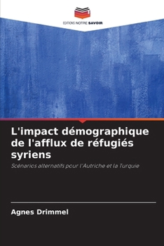 Paperback L'impact démographique de l'afflux de réfugiés syriens [French] Book