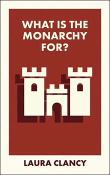 Paperback What Is the Monarchy For? Book