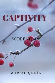 Paperback Captivity: Screenplay Book