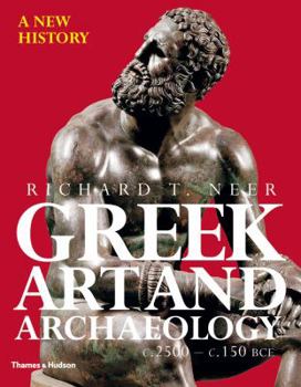 Paperback Greek Art and Archaeology: A New History, C.2500-C.150 BCE Book