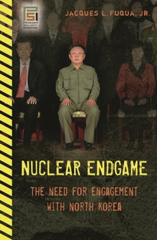 Hardcover Nuclear Endgame: The Need for Engagement with North Korea Book