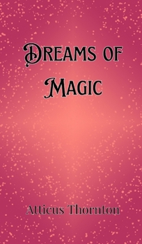 Dreams of Magic