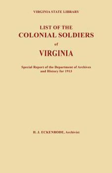 Paperback List of the Colonial Soldiers of Virginia. Virginia State Library, Special Report of the Department of Archives and History for 1913 Book