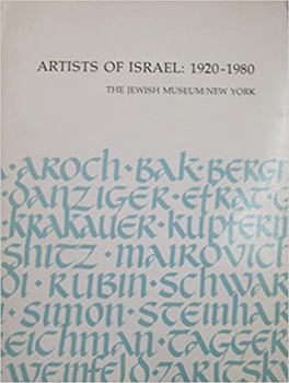 Paperback Artists of Israel, 1920-1980: The Jewish Museum/New York, February 19-May 17, 1981 Book