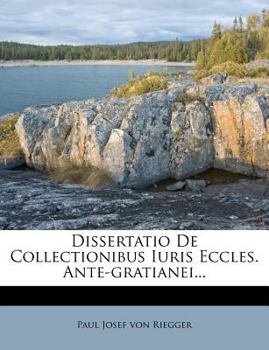 Paperback Dissertatio de Collectionibus Iuris Eccles. Ante-Gratianei... [Latin] Book