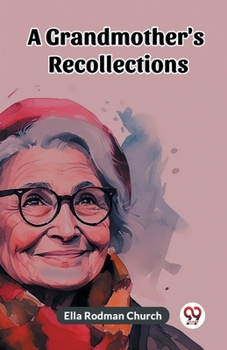 Paperback A Grandmother's Recollections Book