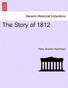Paperback The Story of 1812 Book