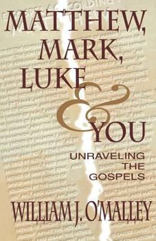Paperback Matthew, Mark, Luke & You: Unraveling the Gospels Book